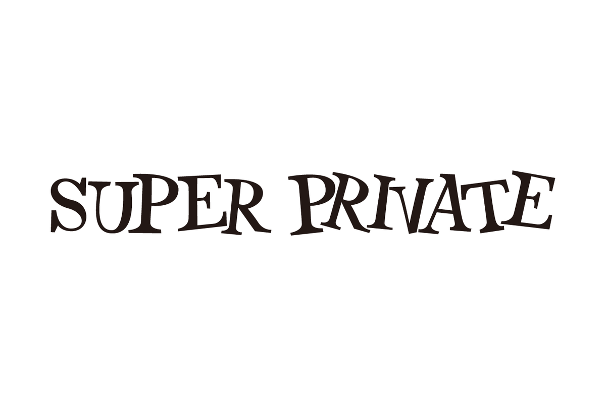 SUPER PRIVATE